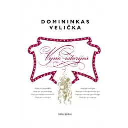 Vyno istorijos, Domininkas Velička