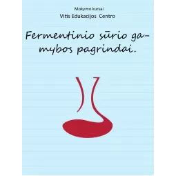 Mokymo kursai nuotoliniai: Fermentinių sūrių gamyba